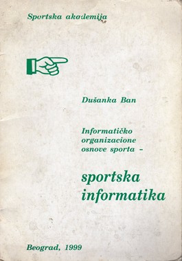 EQUILIBRIUM, Sportska informatika -informatičko organizacione osnove sporta